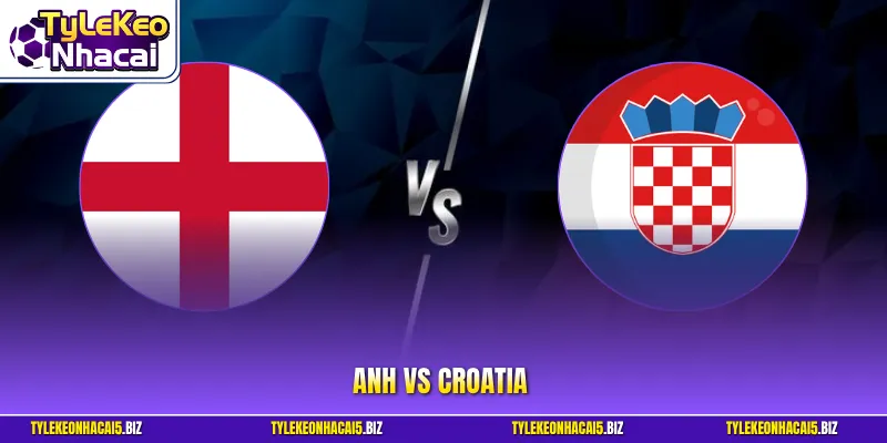 Anh vs Croatia